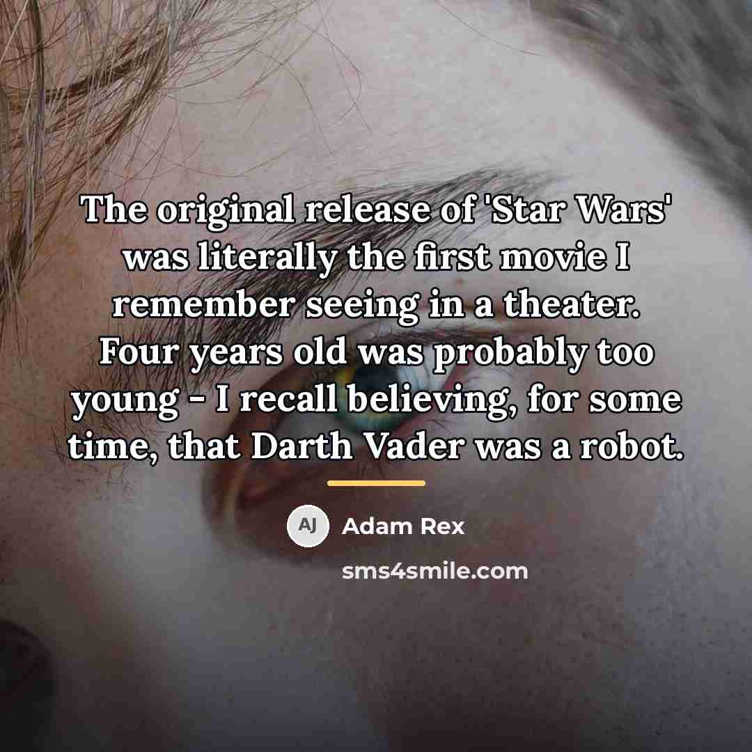 “The original release of 'Star Wars' was literally the first…” quote by Adam Rex