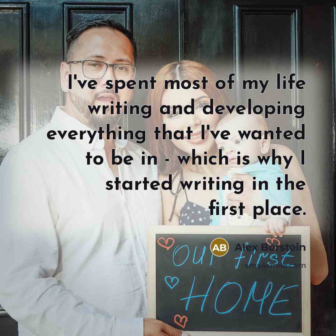 “I've spent most of my life writing and developing everything…” quote by Alex Borstein