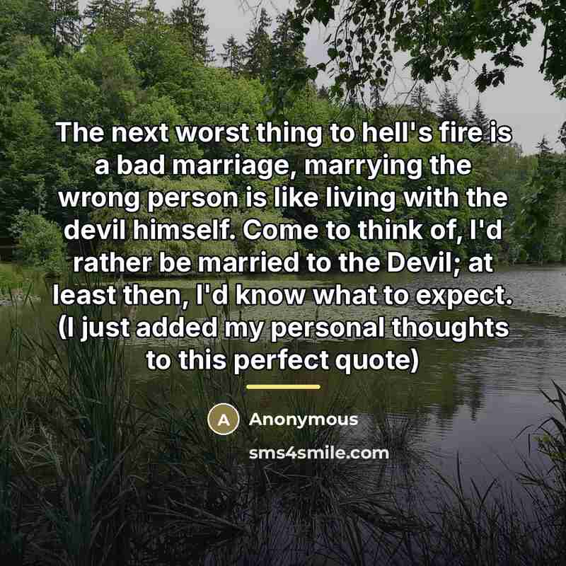 “The next worst thing to hell's fire is a bad…” quote by Anonymous