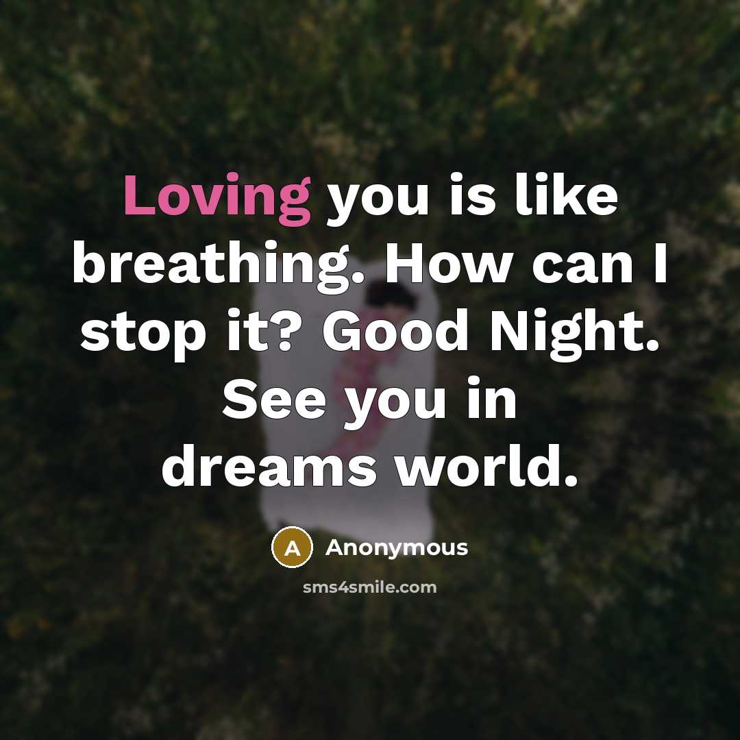 “Loving you is like breathing. How can I stop it?…” quote by Anonymous