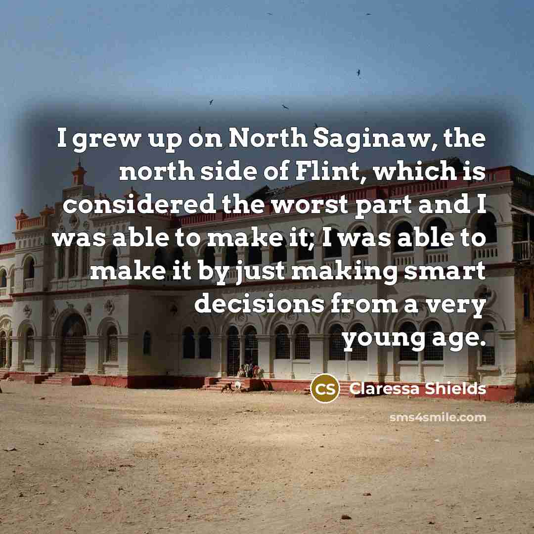 “I grew up on North Saginaw, the north side of…” quote by Claressa Shields