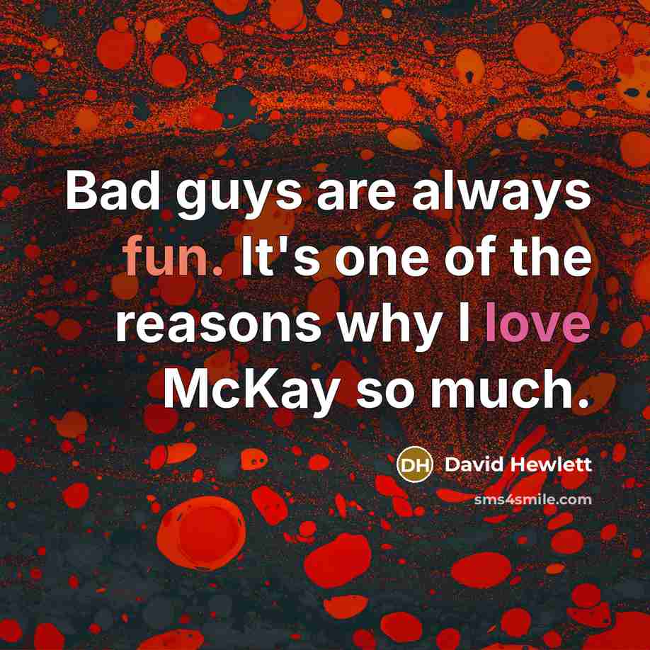 “Bad guys are always fun. It's one of the reasons…” quote by David Hewlett