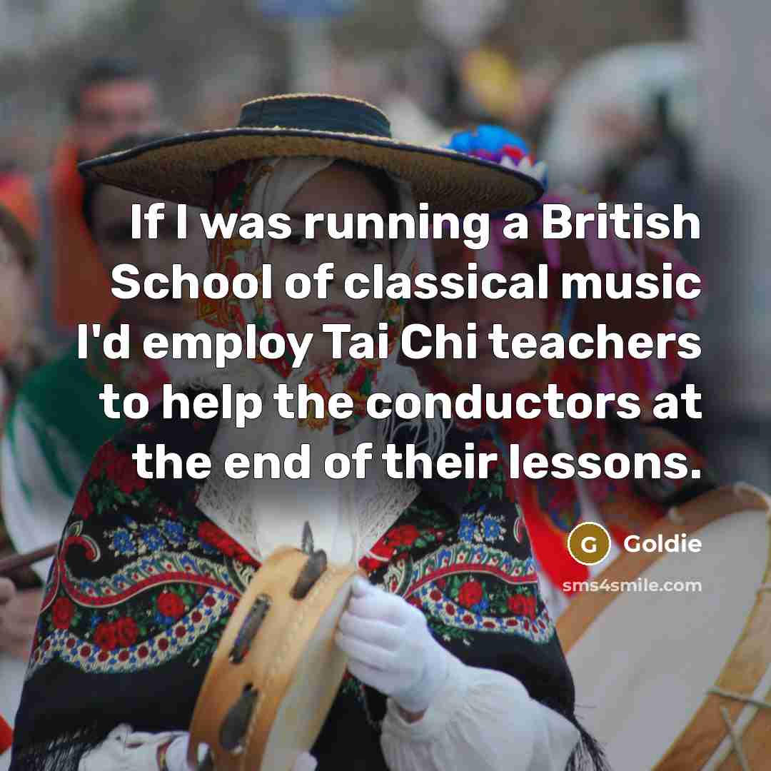 “If I was running a British School of classical music…” quote by Goldie
