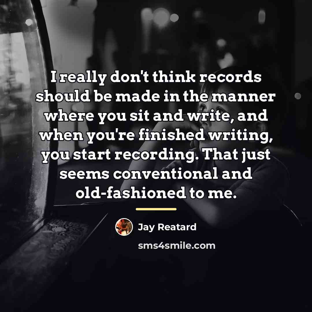 “I really don't think records should be made in the…” quote by Jay Reatard