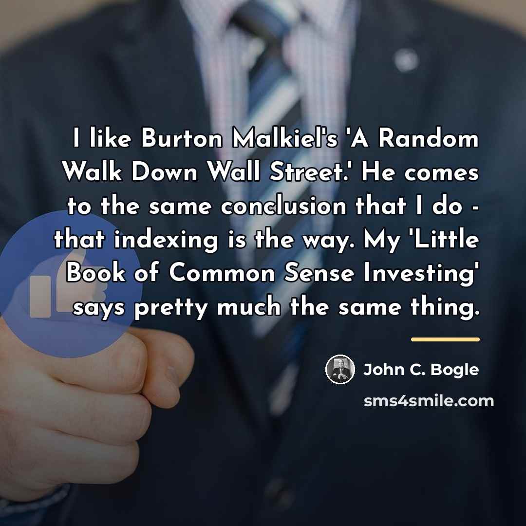 “I like Burton Malkiel's 'A Random Walk Down Wall Street.'…” quote by John C. Bogle