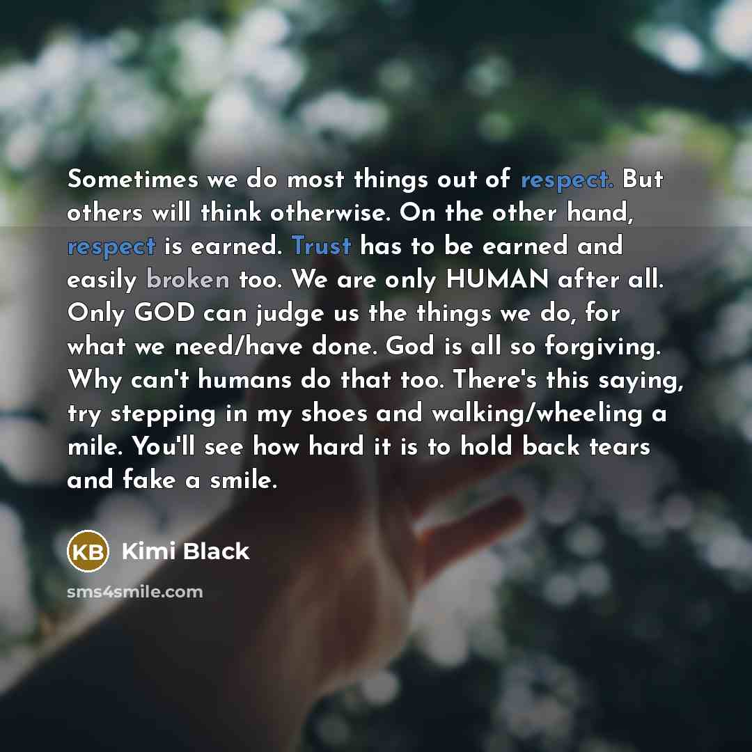 “Sometimes we do most things out of respect. But others…” quote by Kimi Black