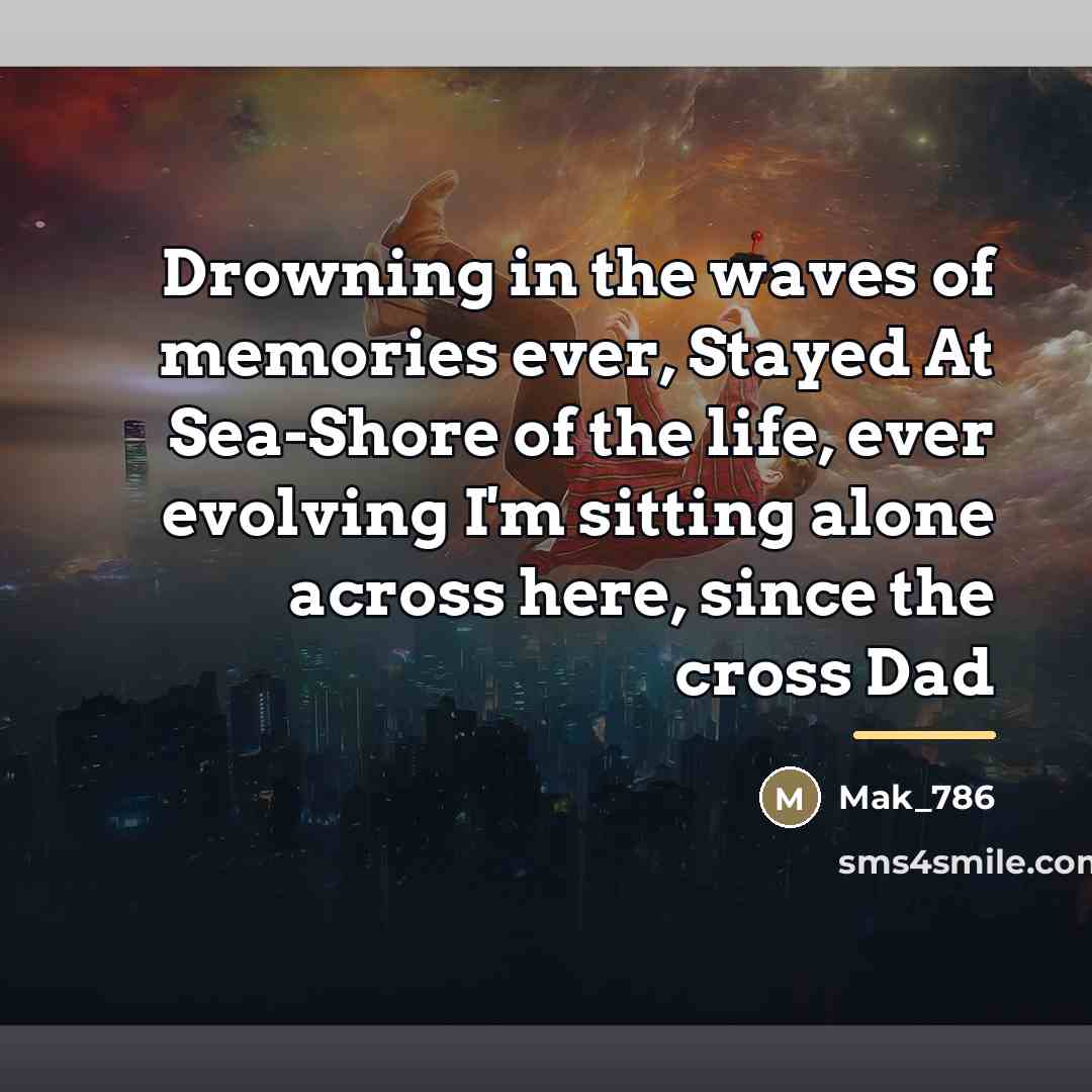 “Drowning in the waves of memories ever, Stayed At Sea-Shore…” quote by Mak_786