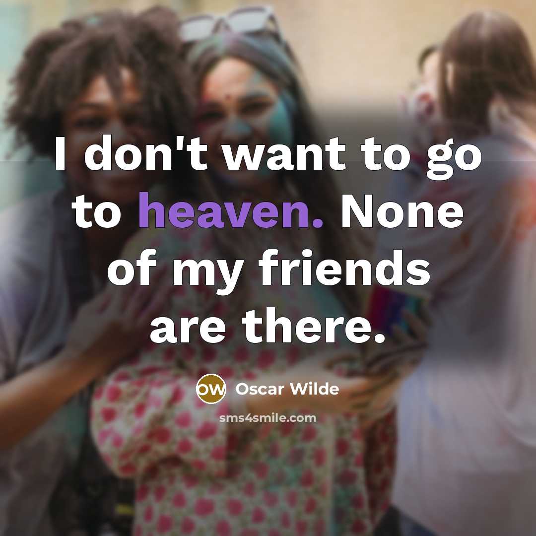 “I don't want to go to heaven. None of my…” quote by Oscar Wilde