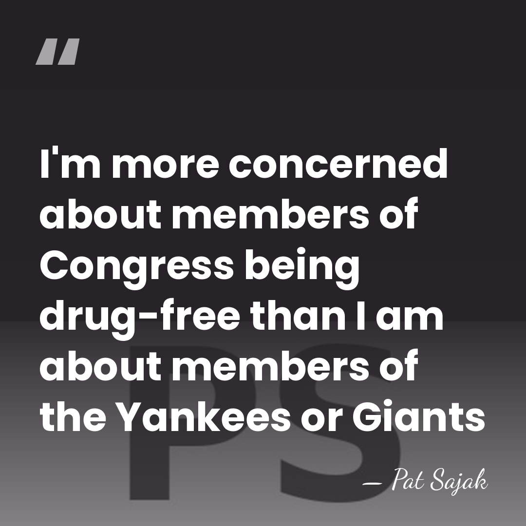 I'm more concerned about members of Congress being drug-free than I am&hellip; - Pat Sajak