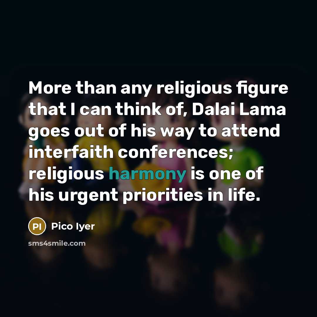 “More than any religious figure that I can think of,…” quote by Pico Iyer
