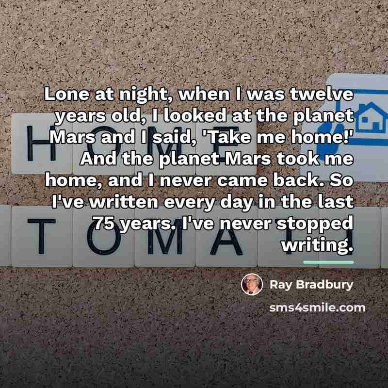 “Lone at night, when I was twelve years old, I…” quote by Ray Bradbury
