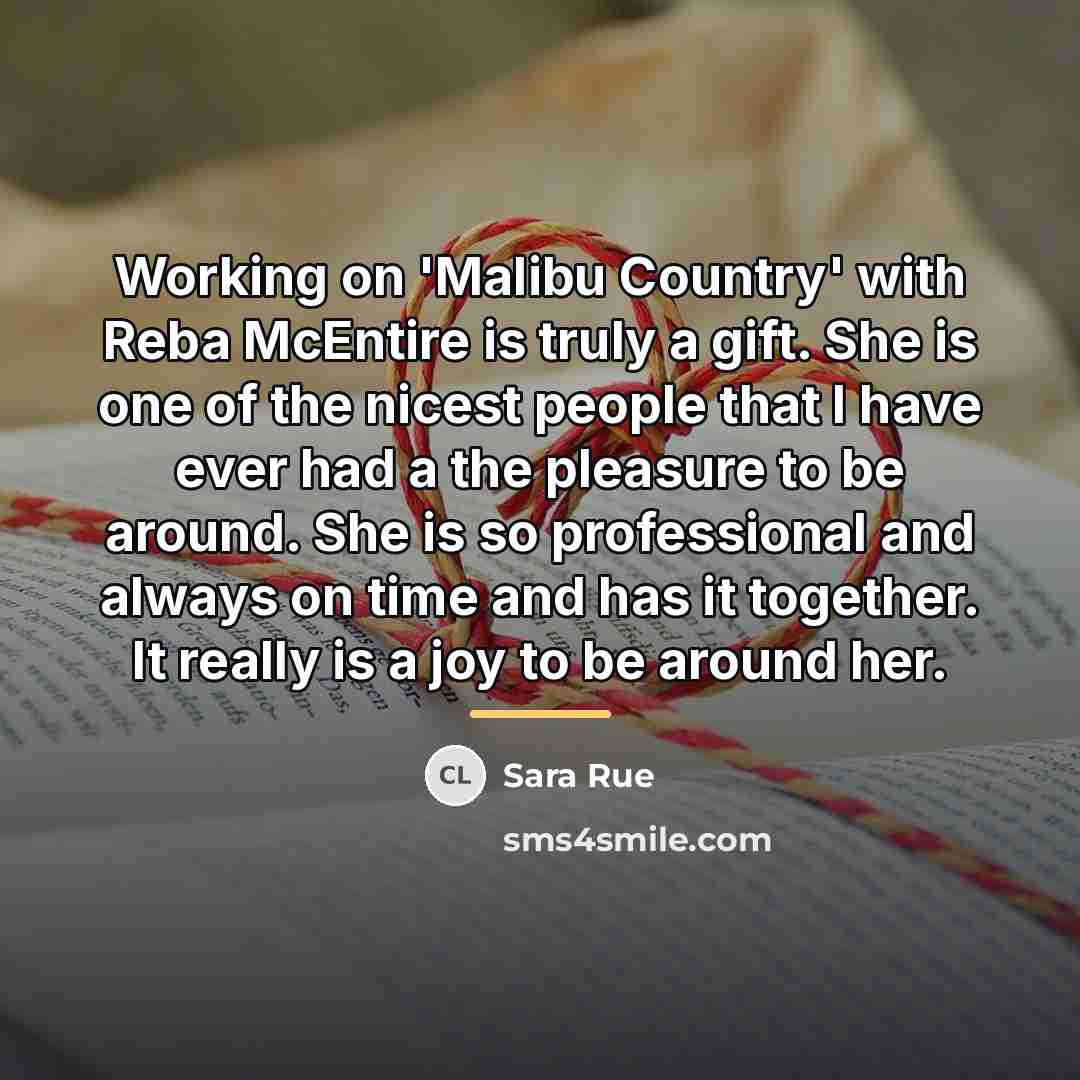 “Working on 'Malibu Country' with Reba McEntire is truly a…” quote by Sara Rue