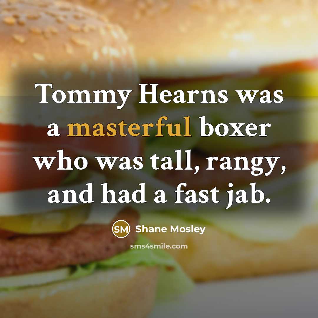 “Tommy Hearns was a masterful boxer who was tall, rangy, and had a fast jab.” quote by Shane Mosley