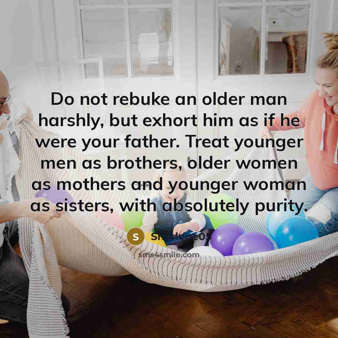“Do not rebuke an older man harshly, but exhort him…” quote by Sharlene05