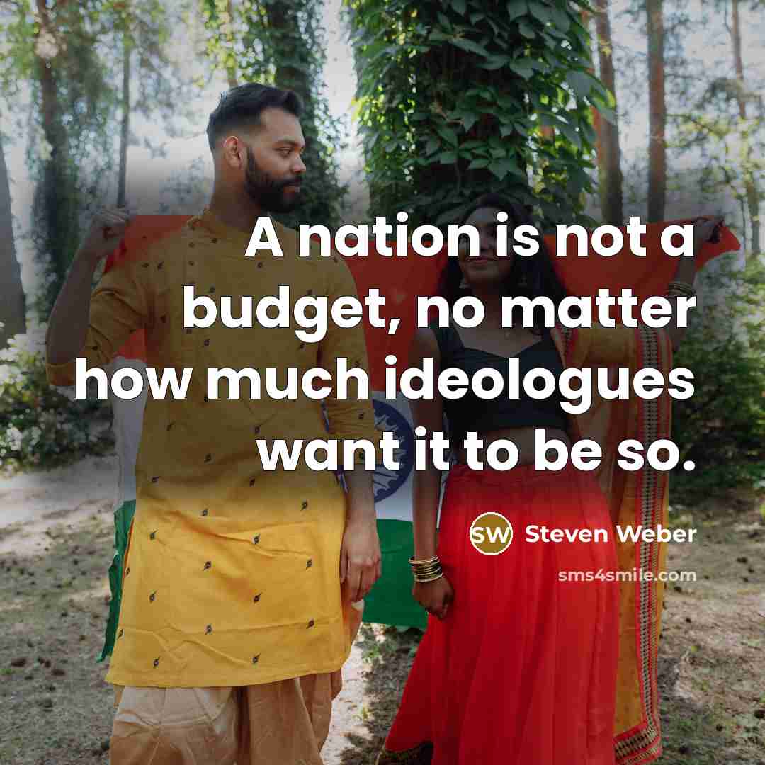 “A nation is not a budget, no matter how much…” quote by Steven Weber