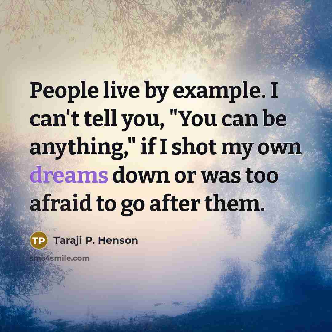 “People live by example. I can't tell you, "You can…” quote by Taraji P. Henson