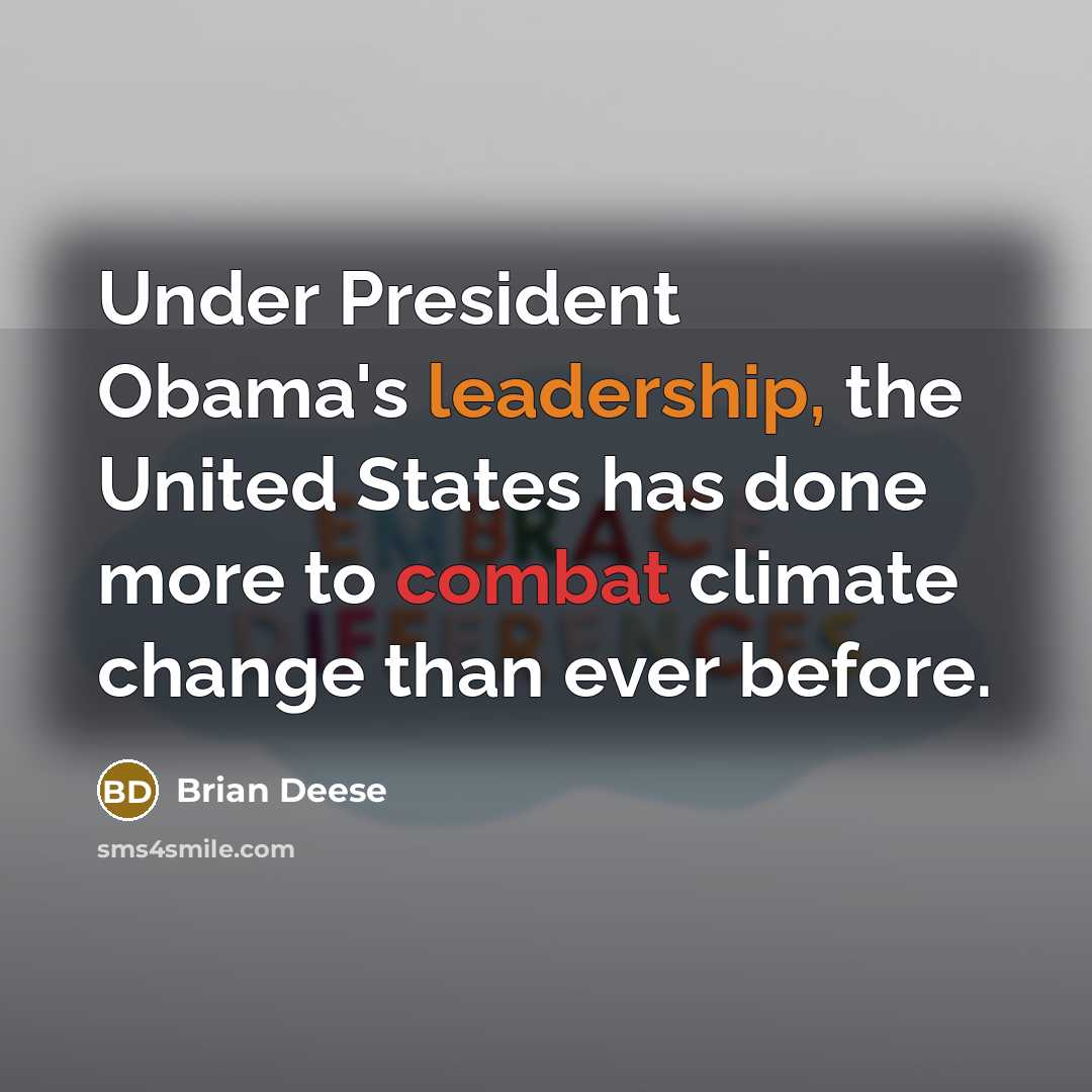 “Under President Obama's leadership, the United States has done more…” quote by Brian Deese