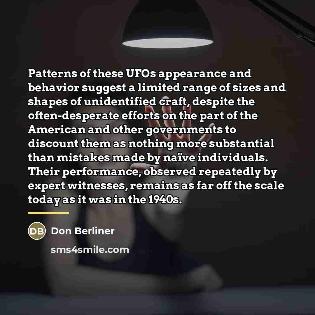 “Patterns of these UFOs appearance and behavior suggest a limited…” quote by Don Berliner