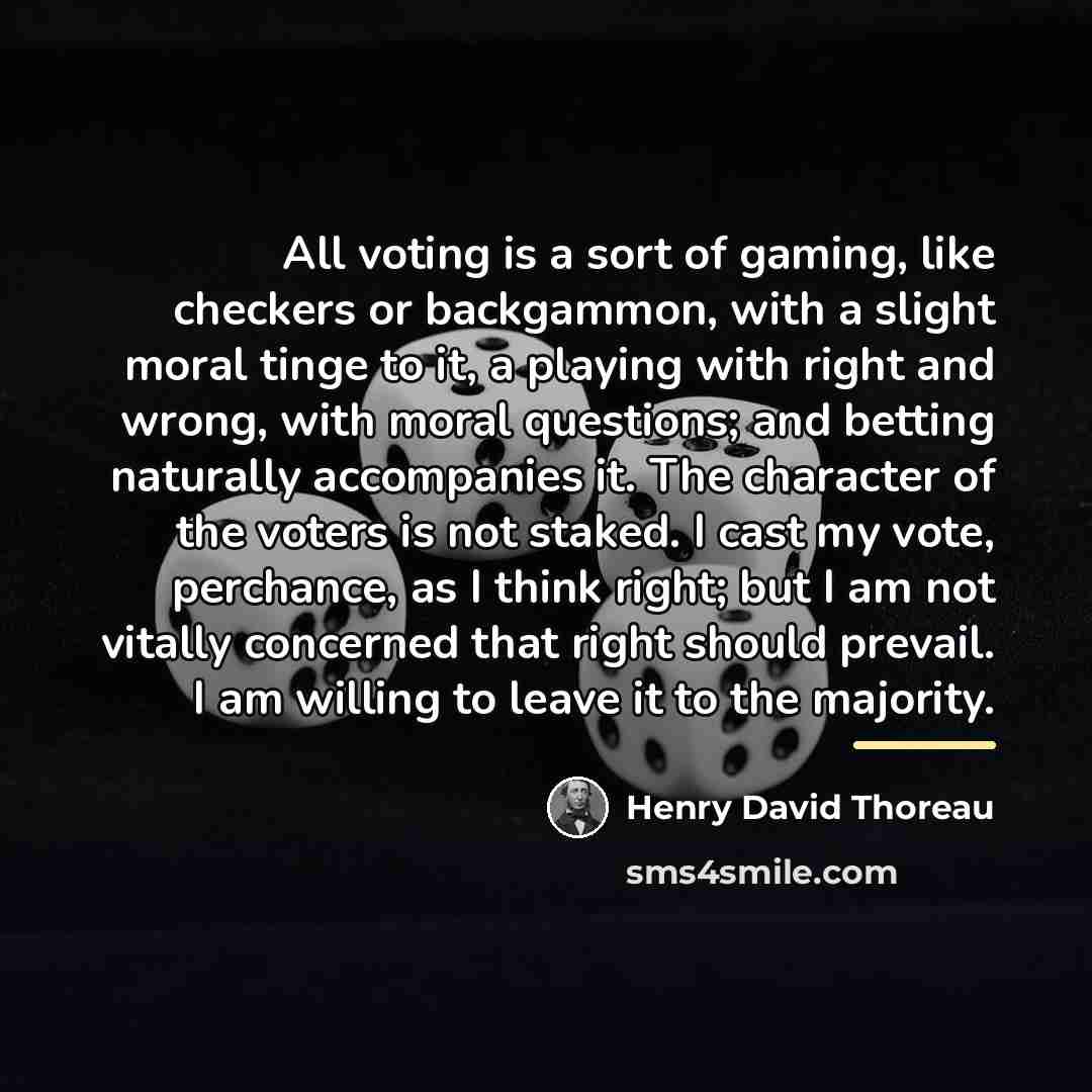 “All voting is a sort of gaming, like checkers or…” quote by Henry David Thoreau