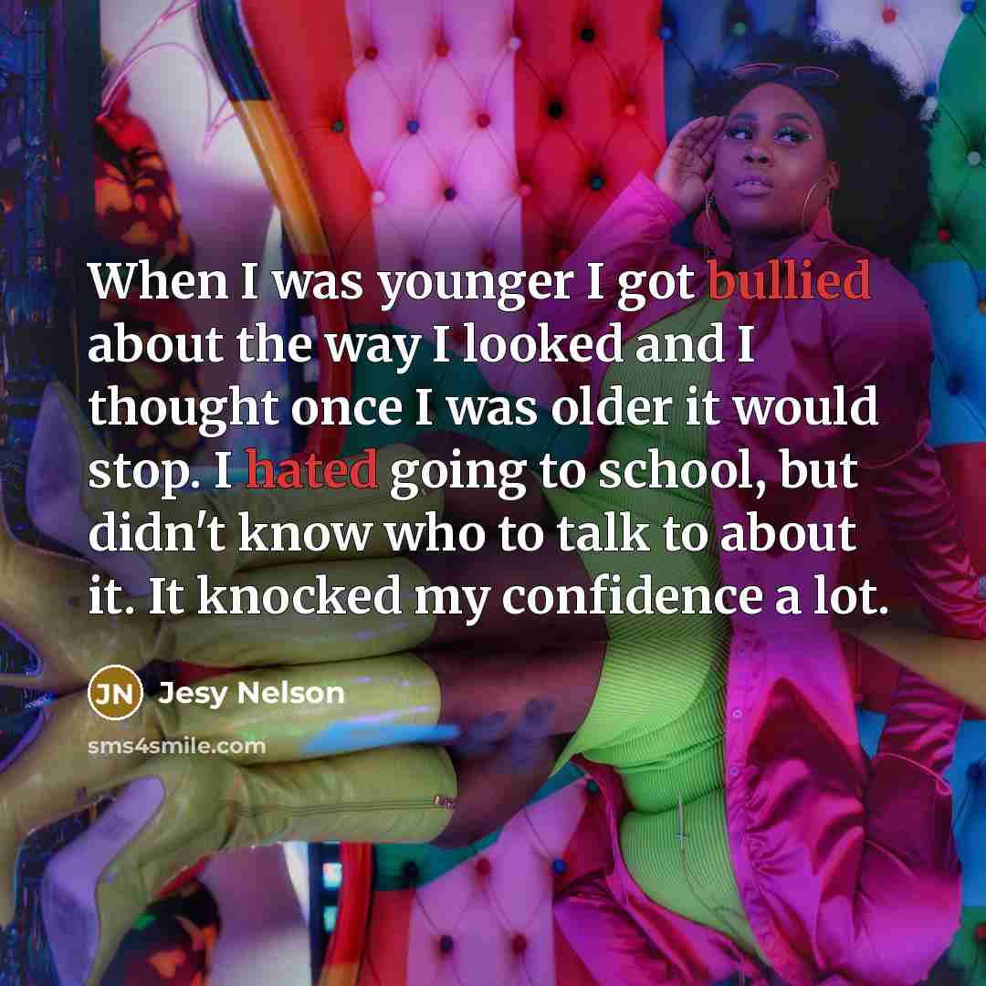 “When I was younger I got bullied about the way…” quote by Jesy Nelson