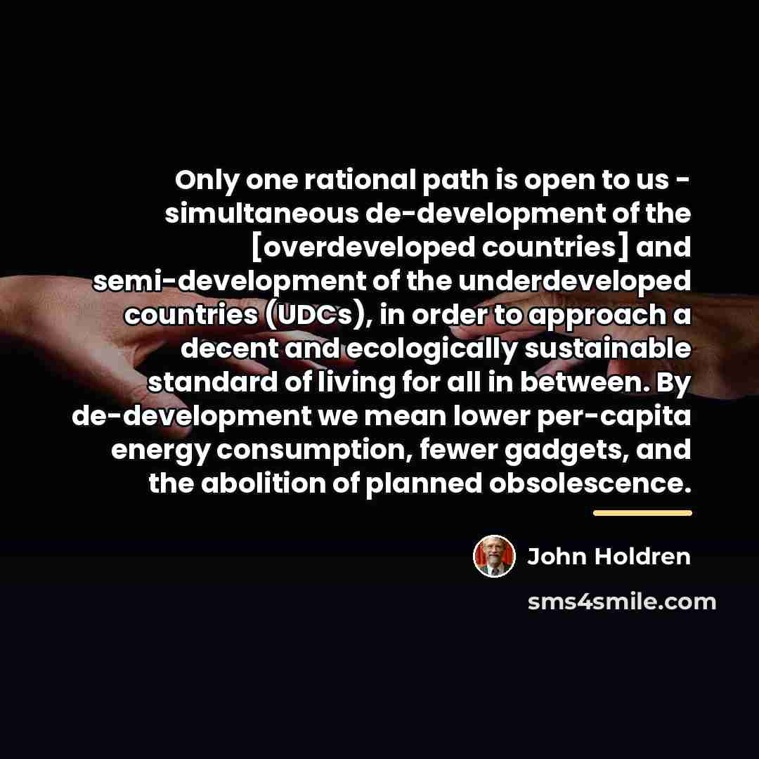 “Only one rational path is open to us - simultaneous…” quote by John Holdren