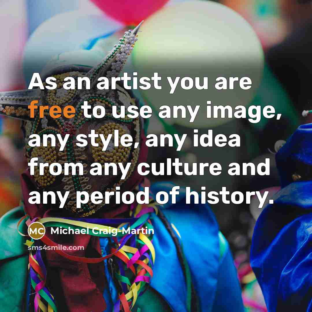 “As an artist you are free to use any image,…” quote by Michael Craig-Martin
