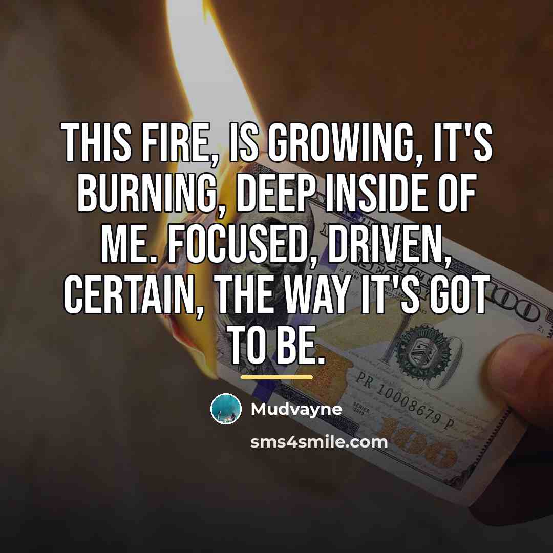 “This fire, is growing, it's burning, deep inside of me.…” quote by Mudvayne