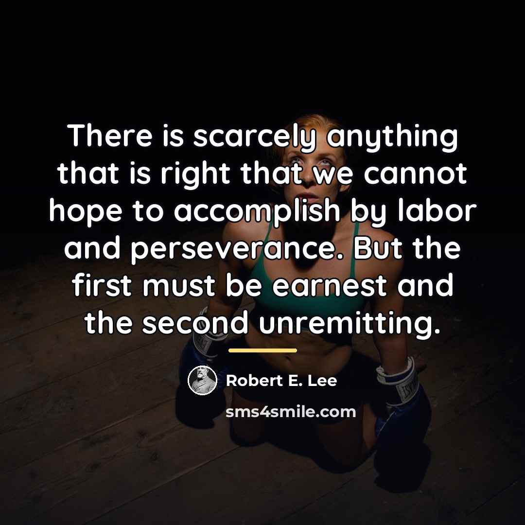 “There is scarcely anything that is right that we cannot…” quote by Robert E. Lee