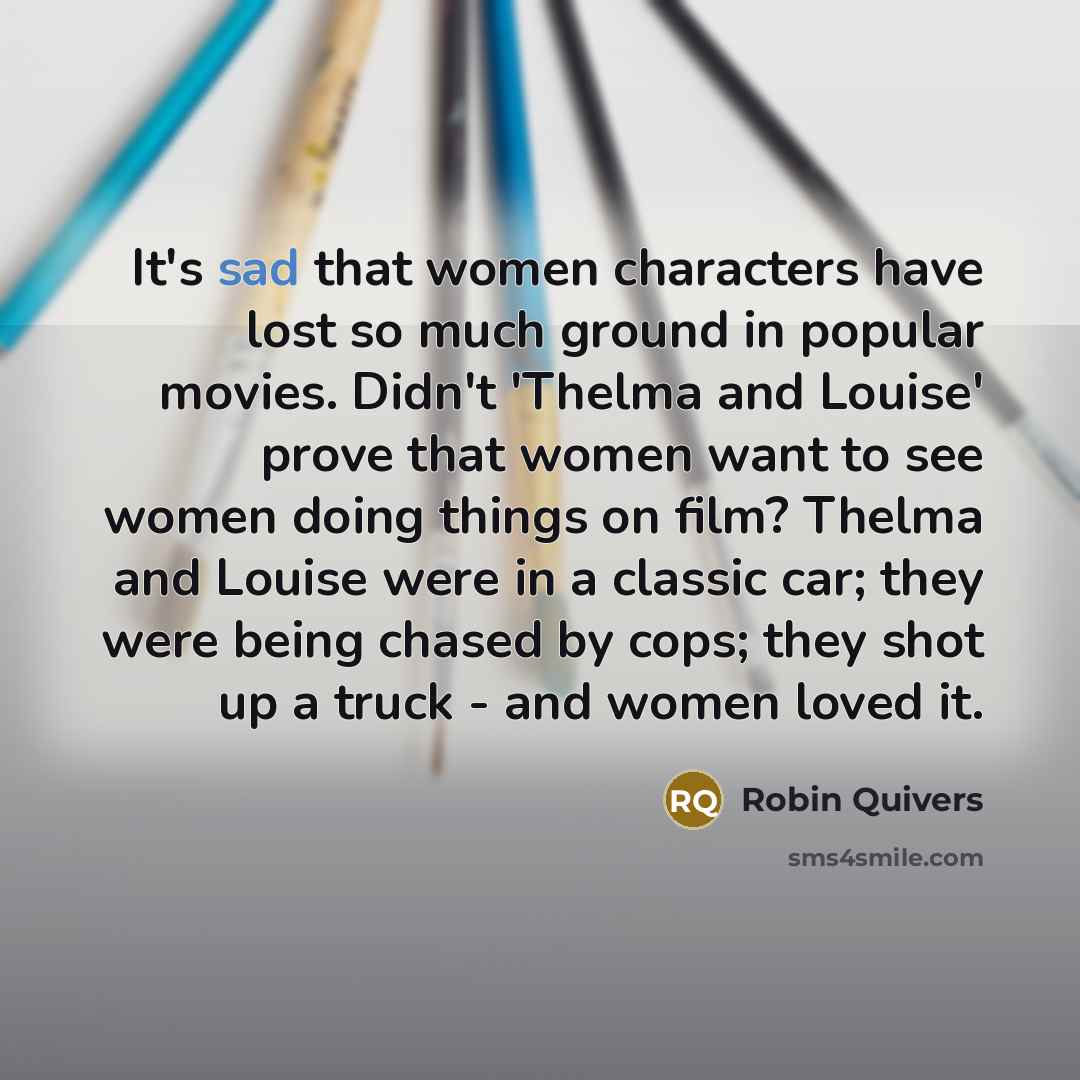 “It's sad that women characters have lost so much ground…” quote by Robin Quivers