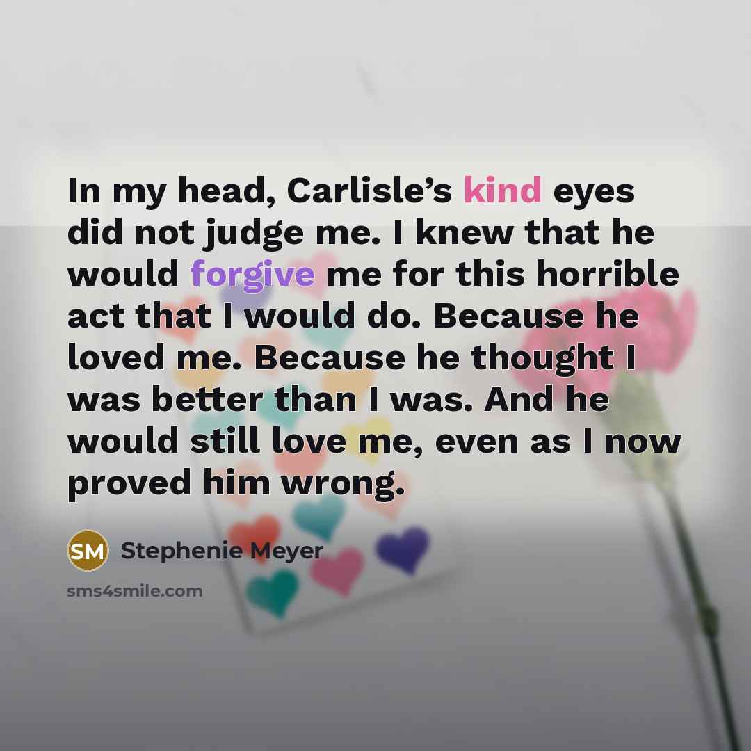 “In my head, Carlisle’s kind eyes did not judge me.…” quote by Stephenie Meyer