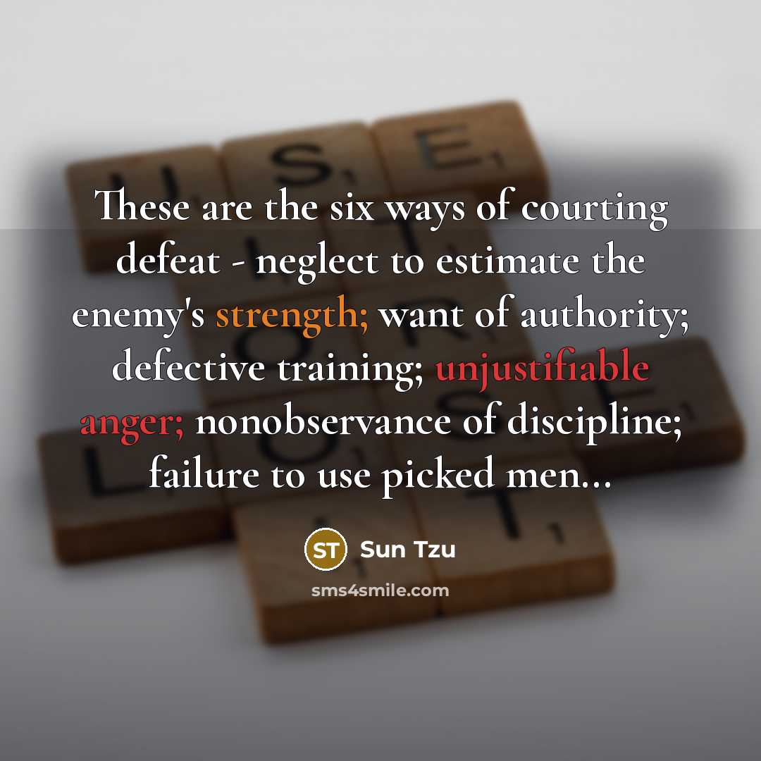 “These are the six ways of courting defeat - neglect…” quote by Sun Tzu