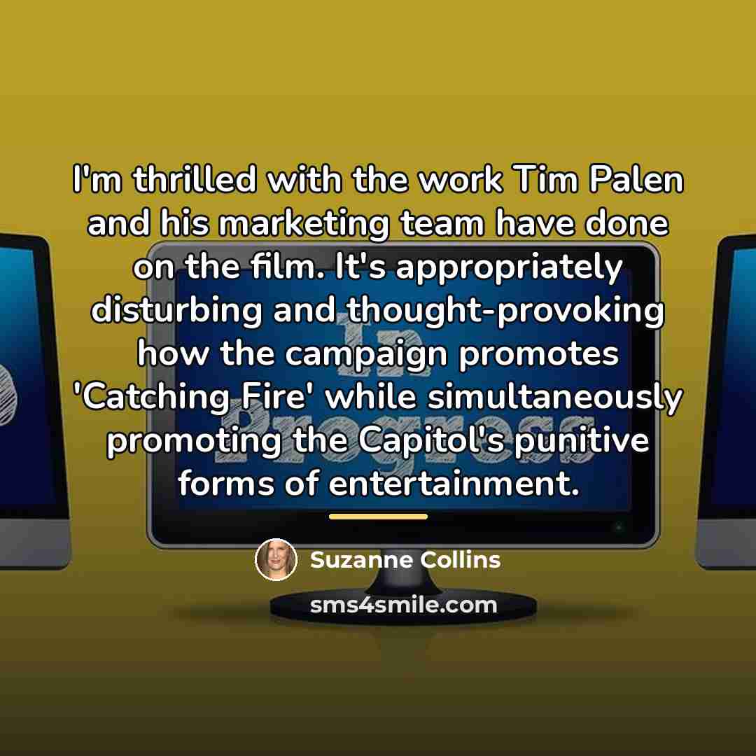 “I'm thrilled with the work Tim Palen and his marketing…” quote by Suzanne Collins