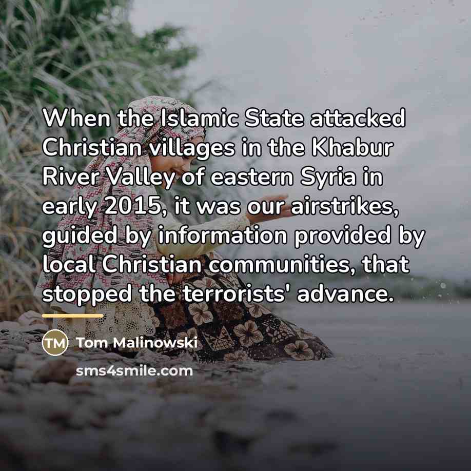 “When the Islamic State attacked Christian villages in the Khabur…” quote by Tom Malinowski