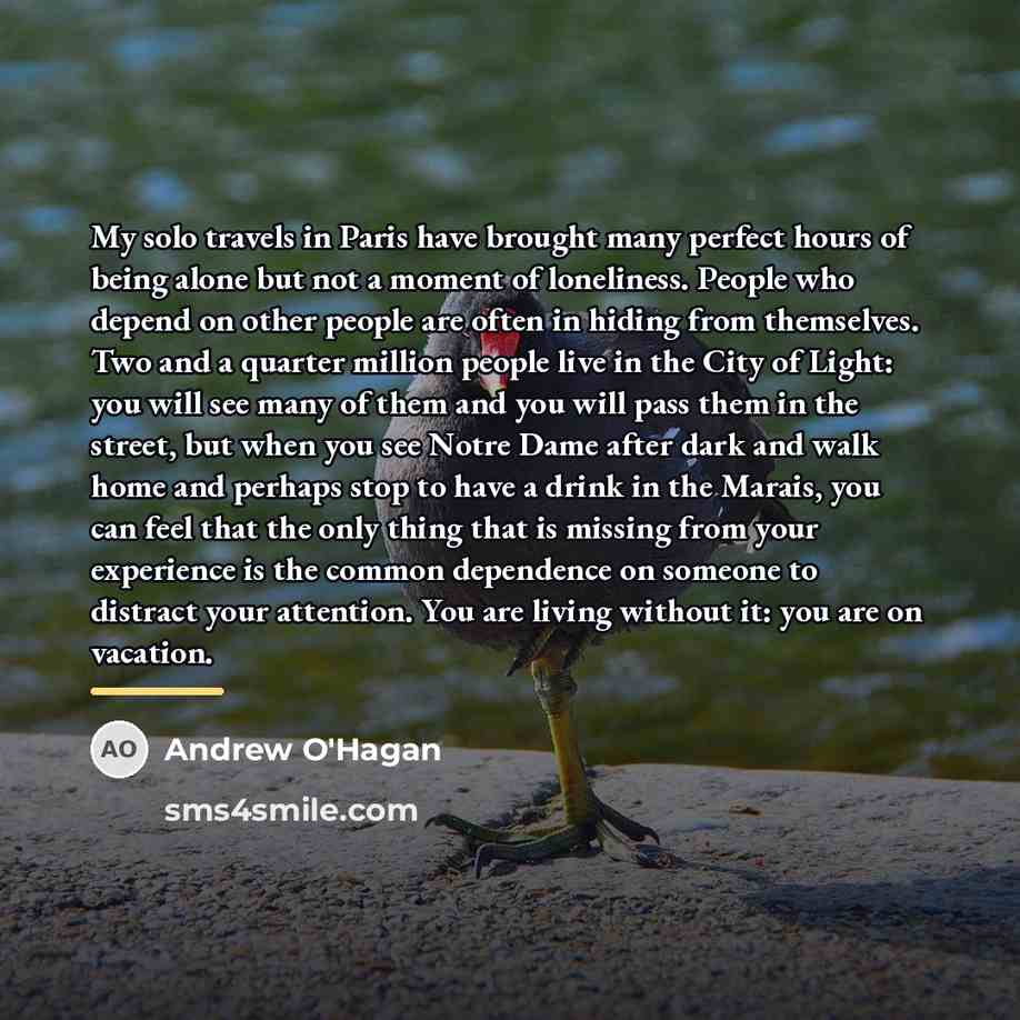 “My solo travels in Paris have brought many perfect hours…” quote by Andrew O'Hagan
