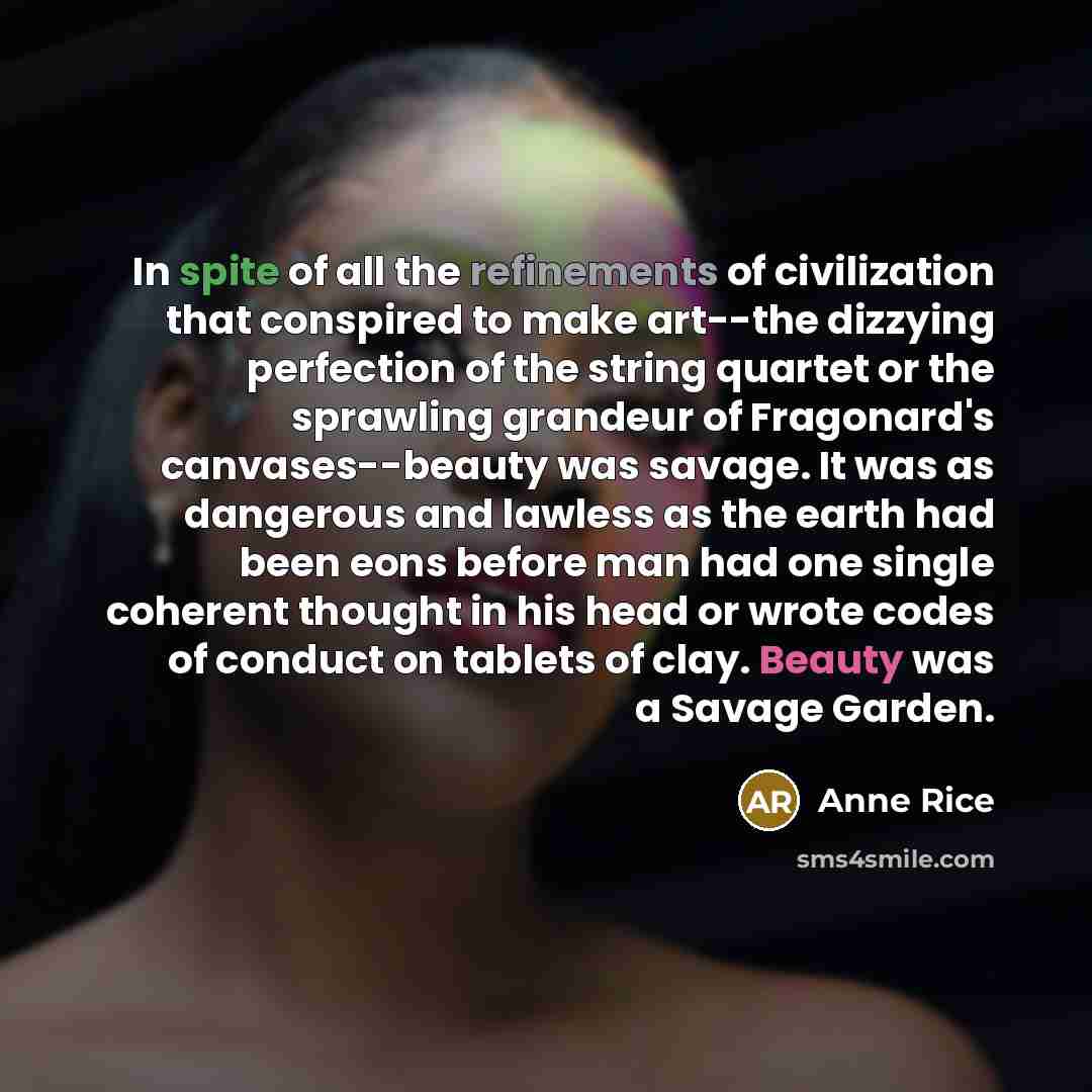“In spite of all the refinements of civilization that conspired…” quote by Anne Rice