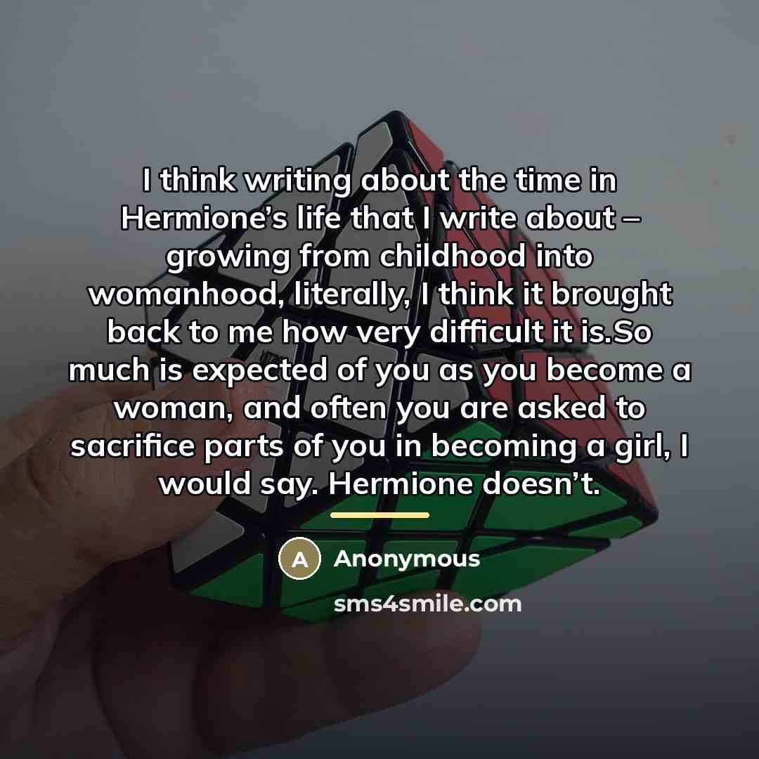 “I think writing about the time in Hermione’s life that…” quote by Anonymous