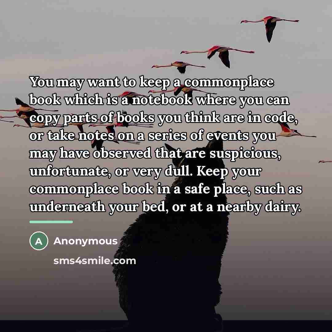 “You may want to keep a commonplace book which is…” quote by Anonymous