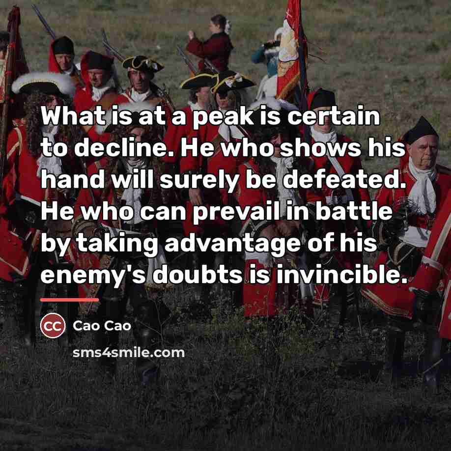 “What is at a peak is certain to decline. He…” quote by Cao Cao
