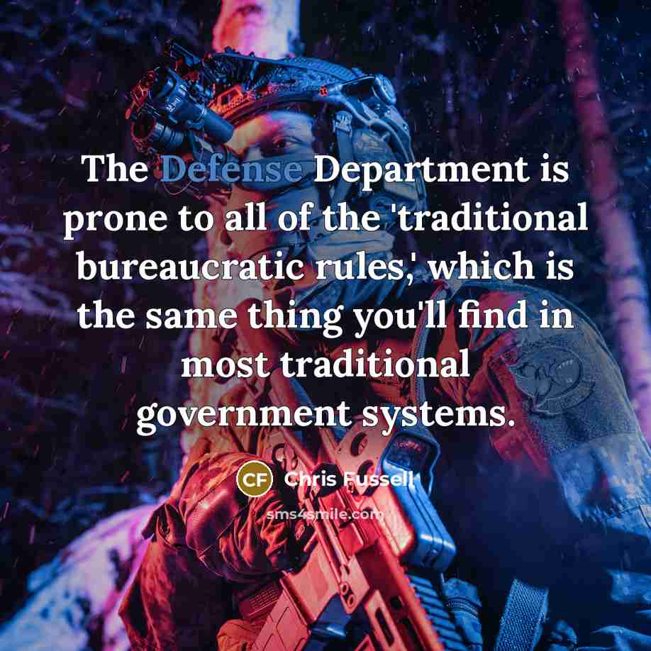 “The Defense Department is prone to all of the 'traditional…” quote by Chris Fussell