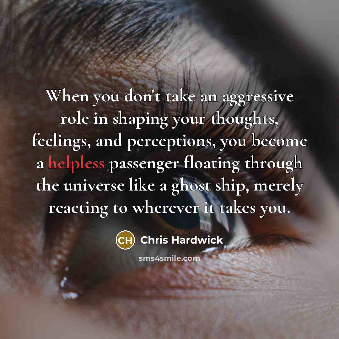 “When you don't take an aggressive role in shaping your…” quote by Chris Hardwick