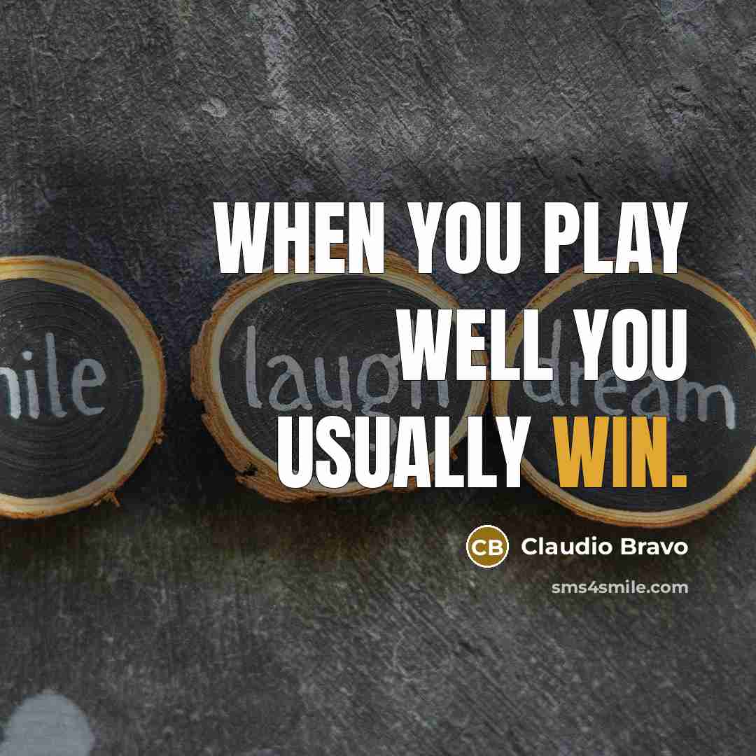 “When you play well you usually win.…” quote by Claudio Bravo