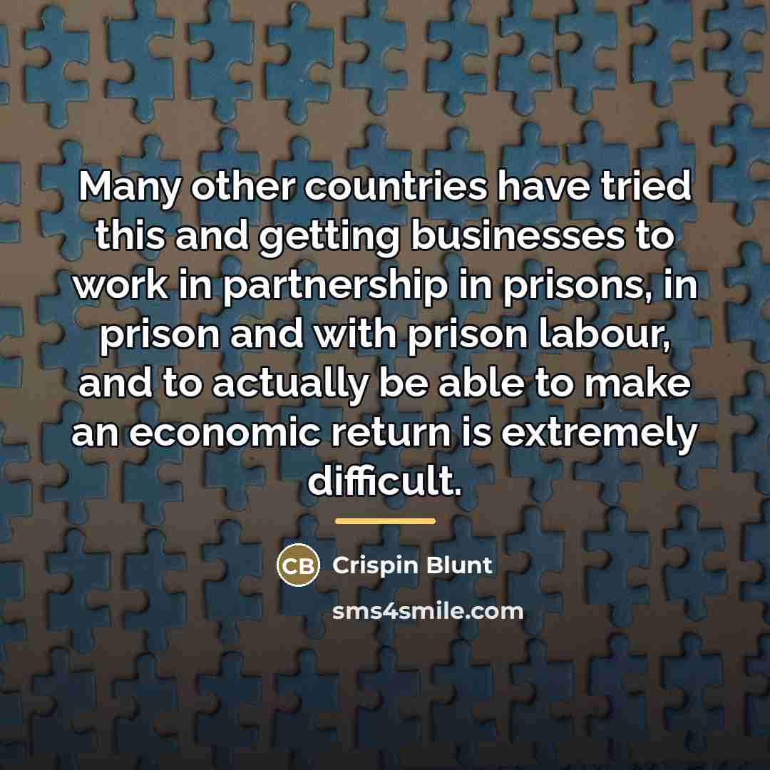 “Many other countries have tried this and getting businesses to…” quote by Crispin Blunt