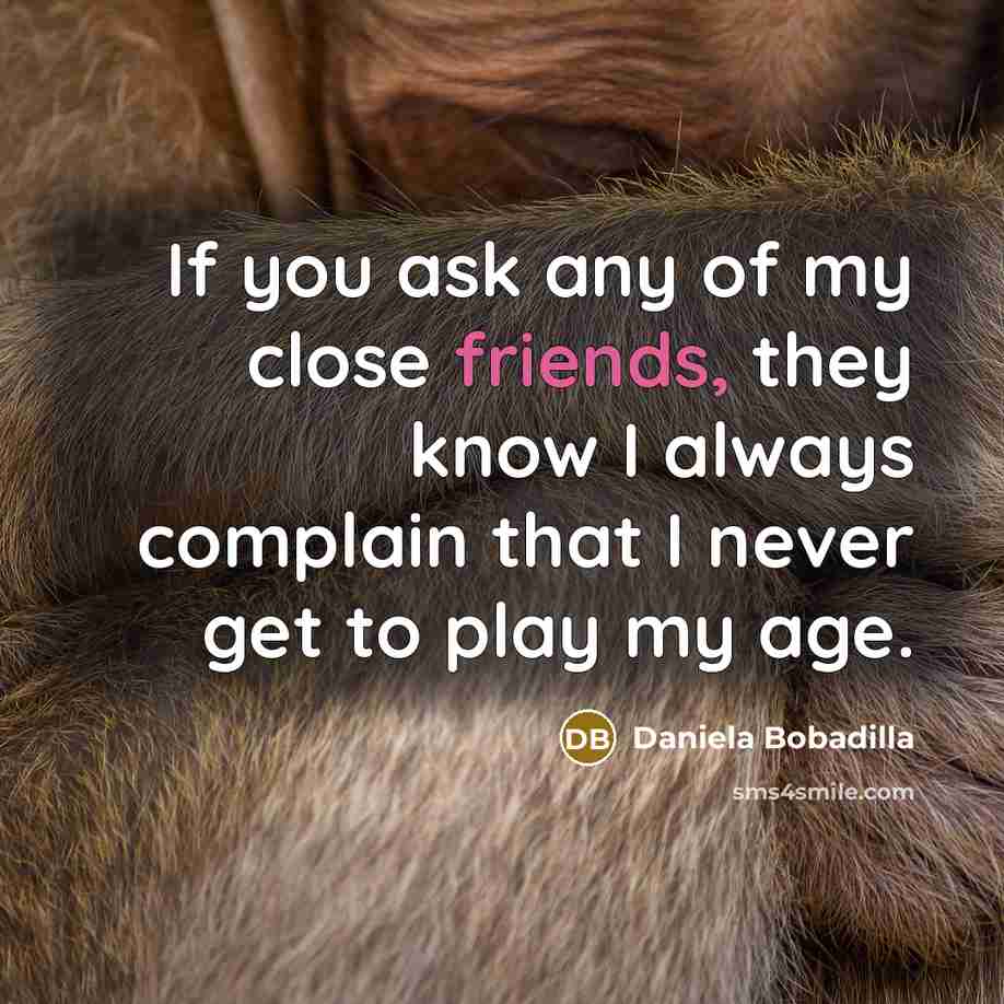 “If you ask any of my close friends, they know…” quote by Daniela Bobadilla