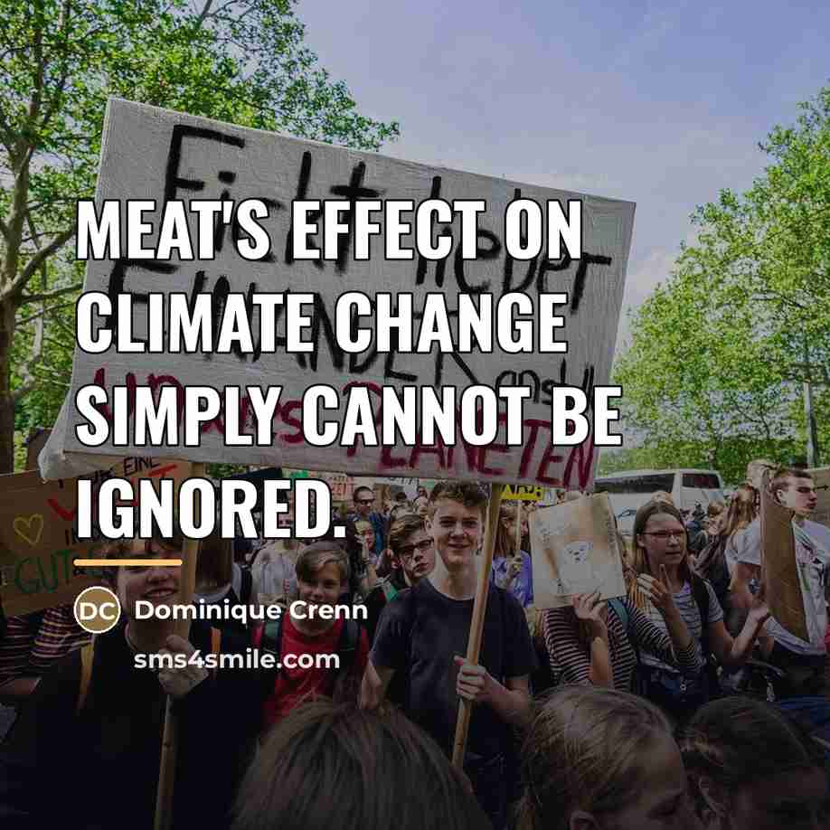 “Meat's effect on climate change simply cannot be ignored.…” quote by Dominique Crenn