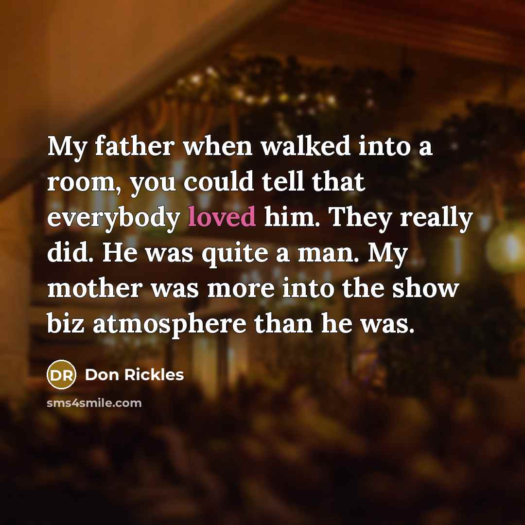 “My father when walked into a room, you could tell…” quote by Don Rickles