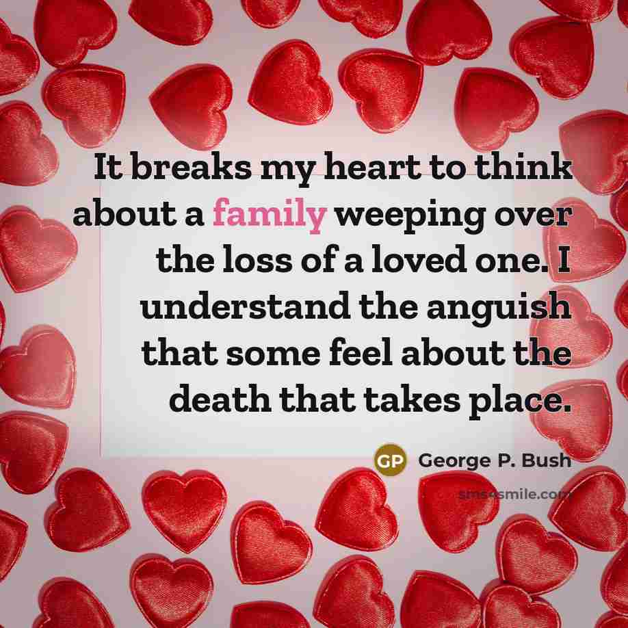 “It breaks my heart to think about a family weeping…” quote by George P. Bush