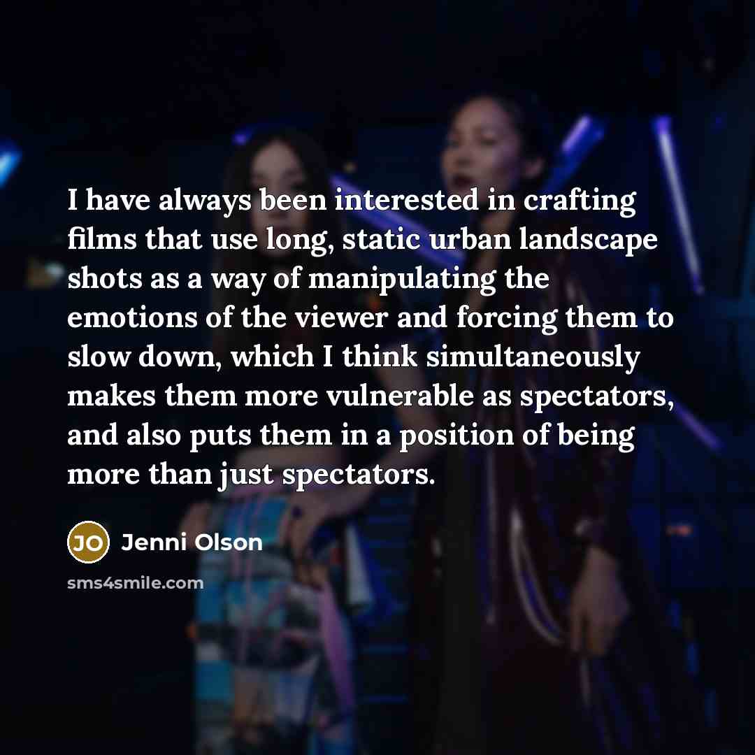 “I have always been interested in crafting films that use…” quote by Jenni Olson
