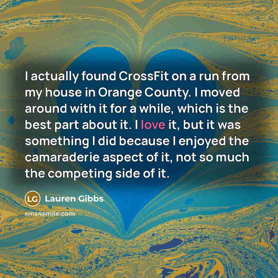 “I actually found CrossFit on a run from my house…” quote by Lauren Gibbs
