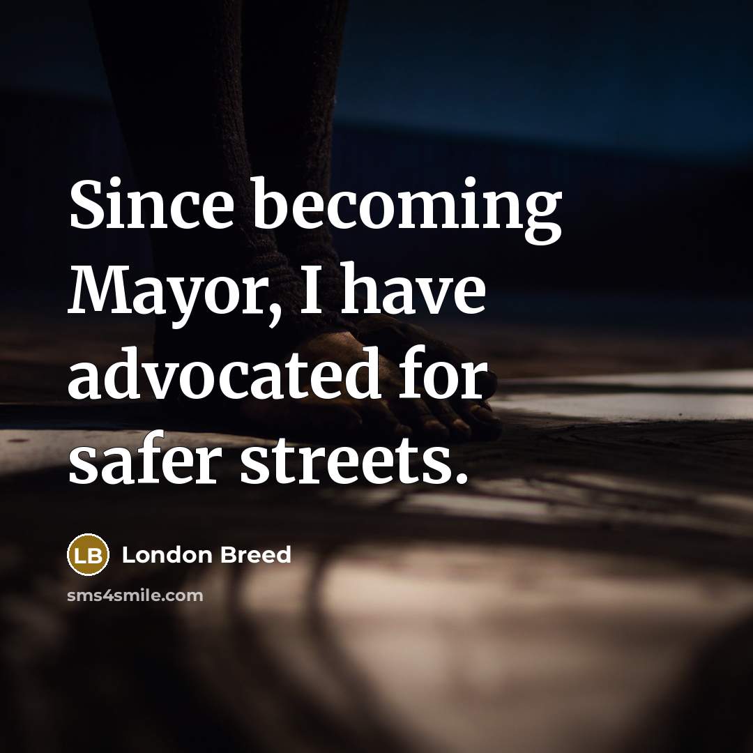 “Since becoming Mayor, I have advocated for safer streets.…” quote by London Breed