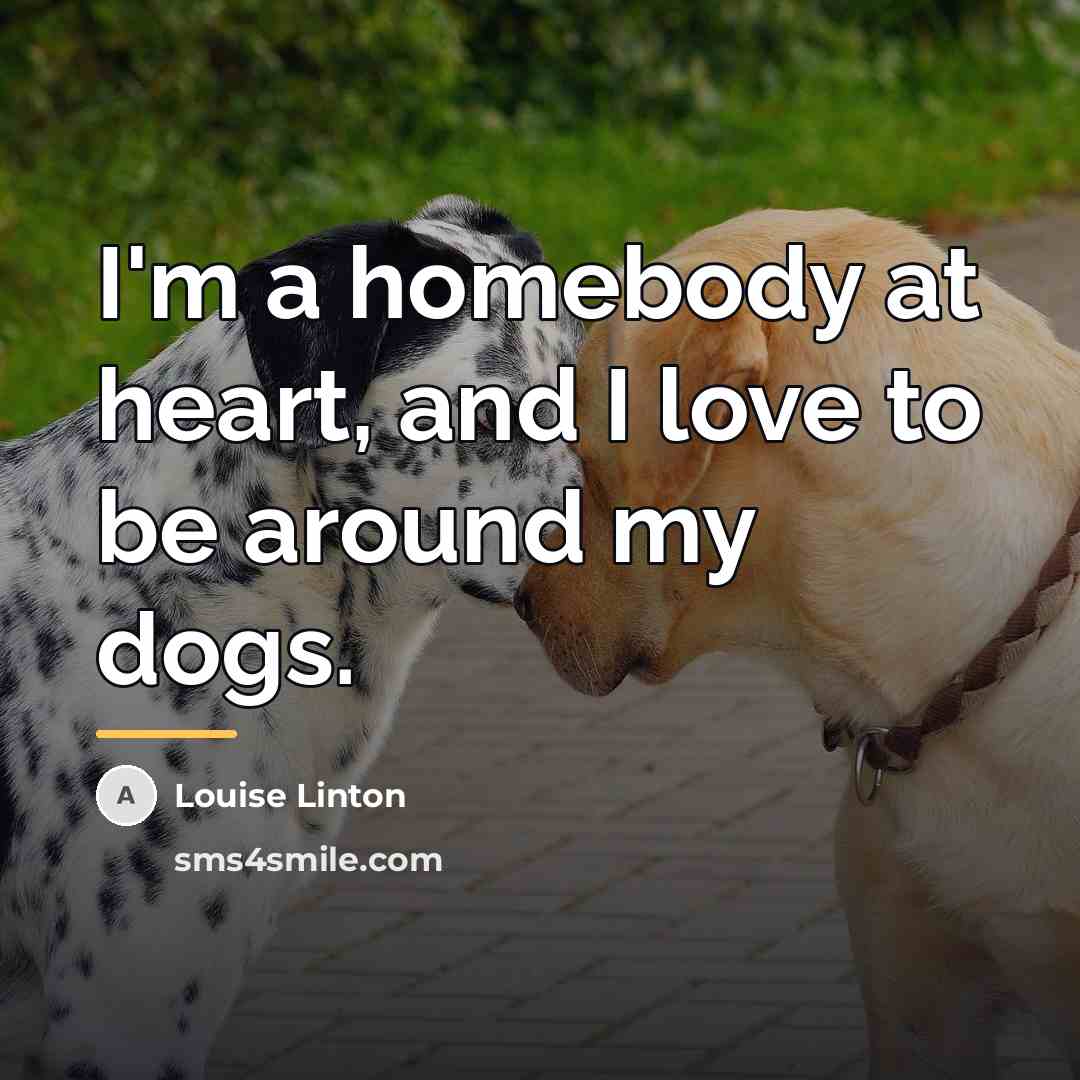 “I'm a homebody at heart, and I love to be…” quote by Louise Linton